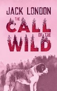  The Call of the Wild. Jack London (englische Ausgabe)