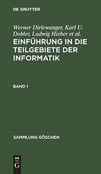  Einf Hrung in Die Teilgebiete Der Informatik. Band 1