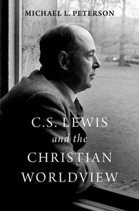  C. S. Lewis and the Christian Worldview