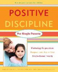  Positive Discipline for Single Parents