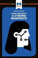  An Analysis of Donna Haraway's A Cyborg Manifesto