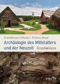  Archaeologie des Mittelalters und der Neuzeit
