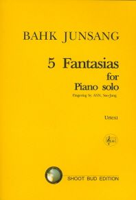BAHK JUNSANG 5 Fantasias for Piano solo