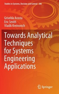  Towards Analytical Techniques for Systems Engineering Applications