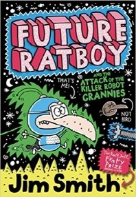  Future Ratboy and the Attack of the Killer Robot Grannies, 1