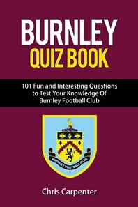  Burnley FC Quiz Book