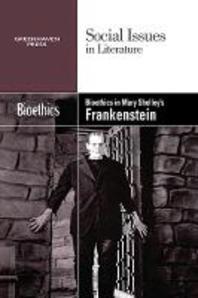  Bioethics in Mary Shelley's Frankenstein