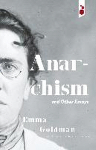  Anarchism and Other Essays