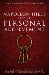  Napoleon Hill's Keys to Personal Achievement