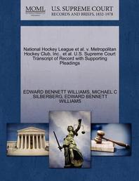  National Hockey League et al. V. Metropolitan Hockey Club, Inc., et al. U.S. Supreme Court Transcript of Record with Supporting Pleadings