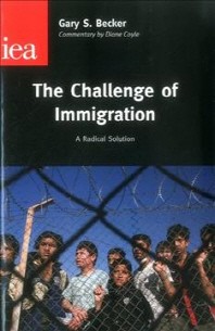  The Challenge of Immigration - A Radical Solution