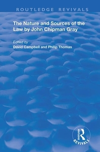  The Nature and Sources of the Law by John Chipman Gray