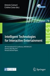  Intelligent Technologies for Interactive Entertainment