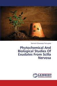  Phytochemical And Biological Studies Of Exudates From Scilla Nervosa