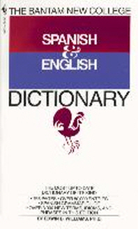  The Bantam New College Spanish & English Dictionary