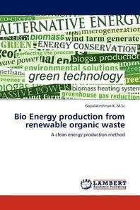  Bio Energy production from renewable organic waste