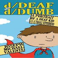  D/Deaf and D/Dumb