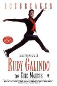 Icebreaker Spanish Edition Icebreaker Spanish Edition The Autobiography of Rudy Galindo