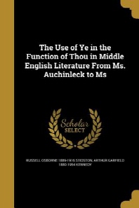  The Use of Ye in the Function of Thou in Middle English Literature from Ms. Auchinleck to MS