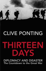  Thirteen Days  The Road to the First World War