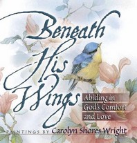  Beneath His Wings