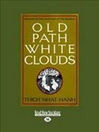  Old Path White Clouds [Large Print Volume 1 of 2]