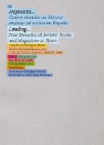  Hojeando... Cuatro Decadas de Libros y Revistas de Artista En Espana/Leafing... Four Decades of Artists' Books and Magazines in Spain