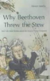  Why Beethoven Threw the Stew