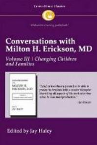  Conversations with Milton H. Erickson MD Vol 3
