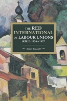  The Red International of Labour Unions (Rilu) 1920 - 1937
