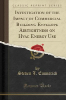  Investigation of the Impact of Commercial Building Envelope Airtightness on HVAC Energy Use (Classic