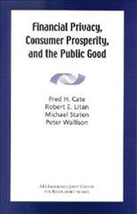  Financial Privacy, Consumer Prosperity, and the Public Good