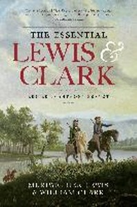  The Essential Lewis and Clark