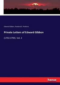 Private Letters of Edward Gibbon