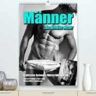  Maenner... in Underwear (Premium, hochwertiger DIN A2 Wandkalender 2022, Kunstdruck in Hochglanz)
