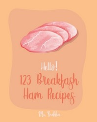  Hello! 123 Breakfast Ham Recipes