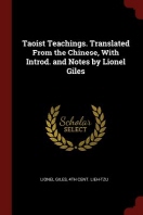  Taoist Teachings. Translated From the Chinese, With Introd. and Notes by Lionel Giles
