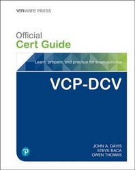  Vcp-DCV for Vsphere 7.X (Exam 2v0-21.20) Official Cert Guide