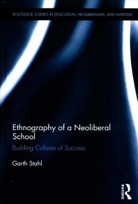  Ethnography of a Neoliberal School