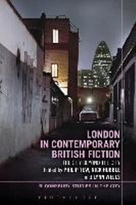  London in Contemporary British Fiction