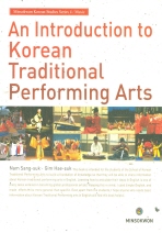  AN INTRODUCTION TO KOREAN TRADITIONAL PERFORMING ARTS