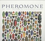 Pheromone : The Insect Art of Christopher Marley