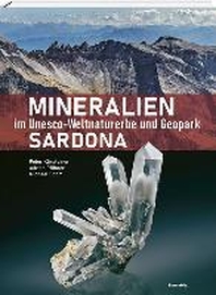  Mineralien im Unesco-Weltnaturerbe und Geopark Sardona
