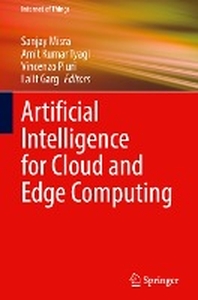  Artificial Intelligence for Cloud and Edge Computing