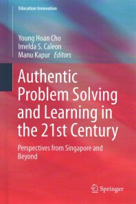  Authentic Problem Solving and Learning in the 21st Century