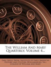  The William and Mary Quarterly, Volume 4...