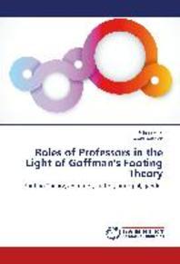 Roles of Professors in the Light of Goffman's Footing Theory