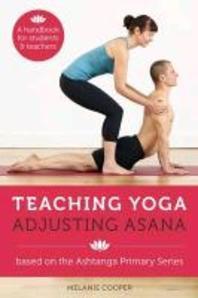  Teaching Yoga Adjusting Asana