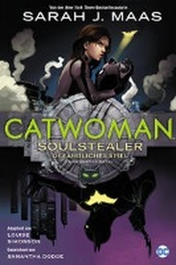  Catwoman: Soulstealer - Gefaehrliches Spiel