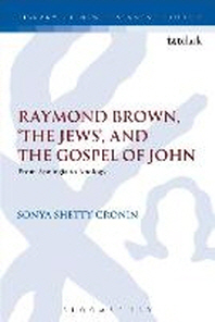  Raymond Brown, 'The Jews, ' and the Gospel of John